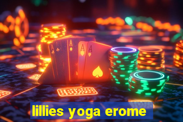 lillies yoga erome